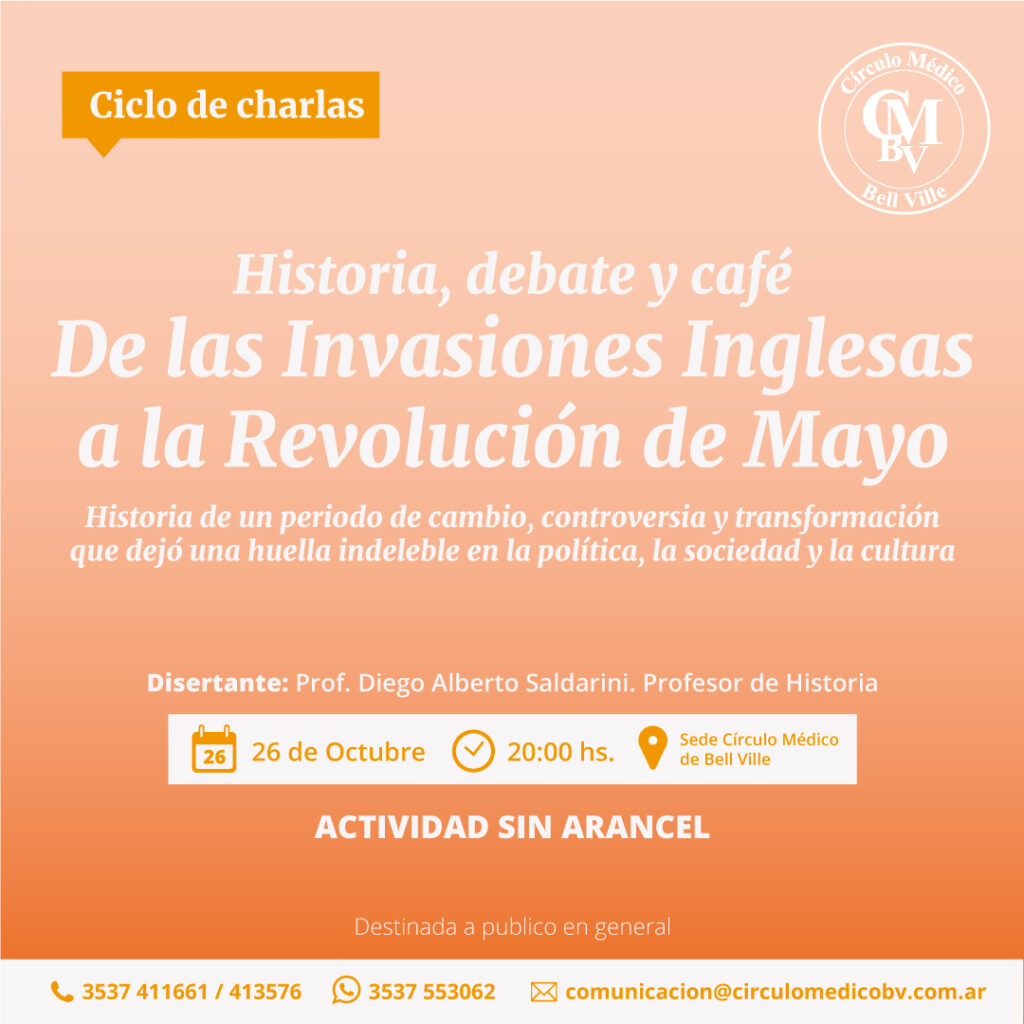 Historia, debate y café “De las invasiones inglesas a la revolución de mayo”.